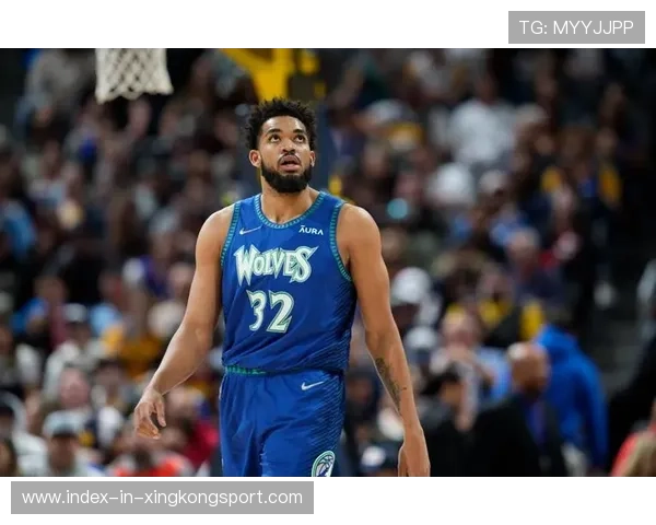 唐斯外线射术依旧稳定，森林狼继续爆发